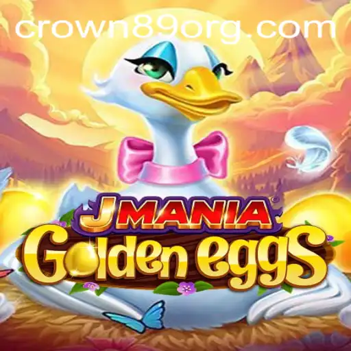 Dive into the Thrilling World of JManiaGoldenEggs with CROWN89